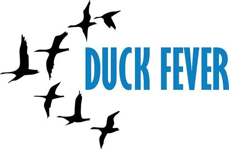 DUCK FEVER