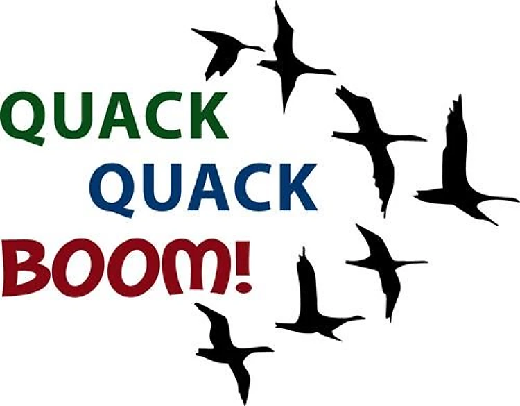 QUACK QUACK BOOM