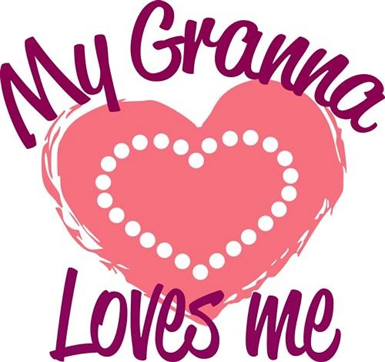 Granna Loves Me