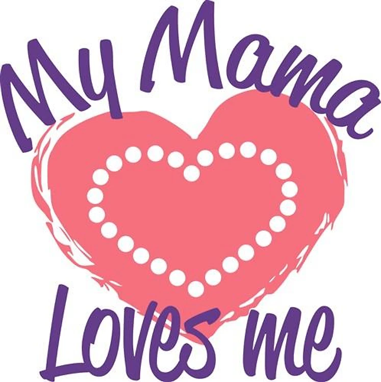 Mama Loves Me
