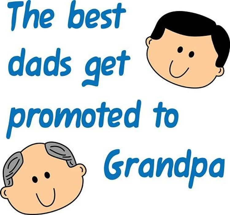 Promoted To Grandpa