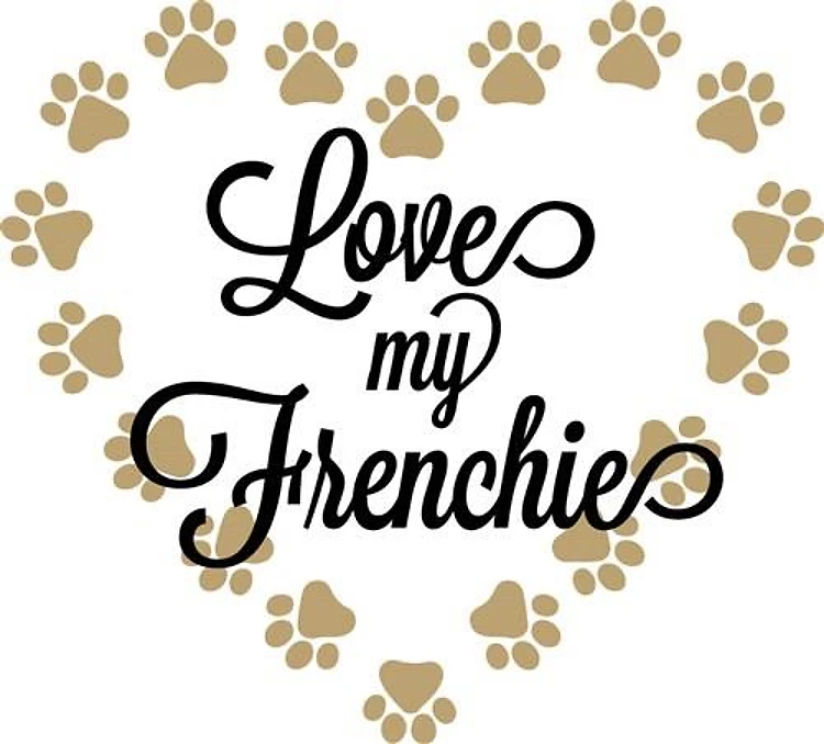 Love My Frenchie