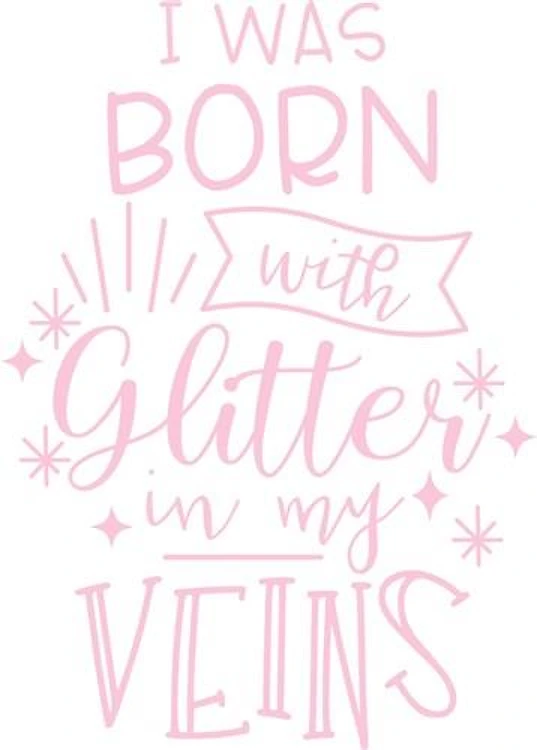 Glitter In My Veins