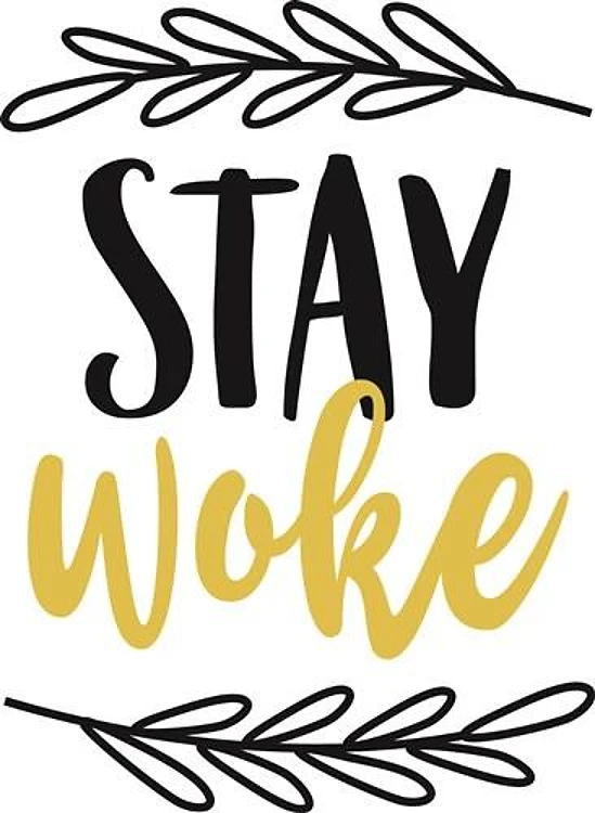 Stay Woke
