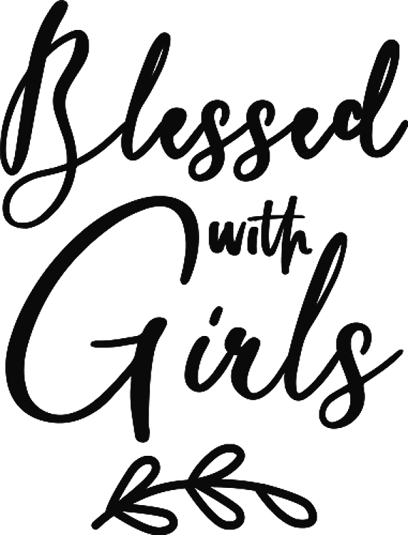 Blessed With Girls