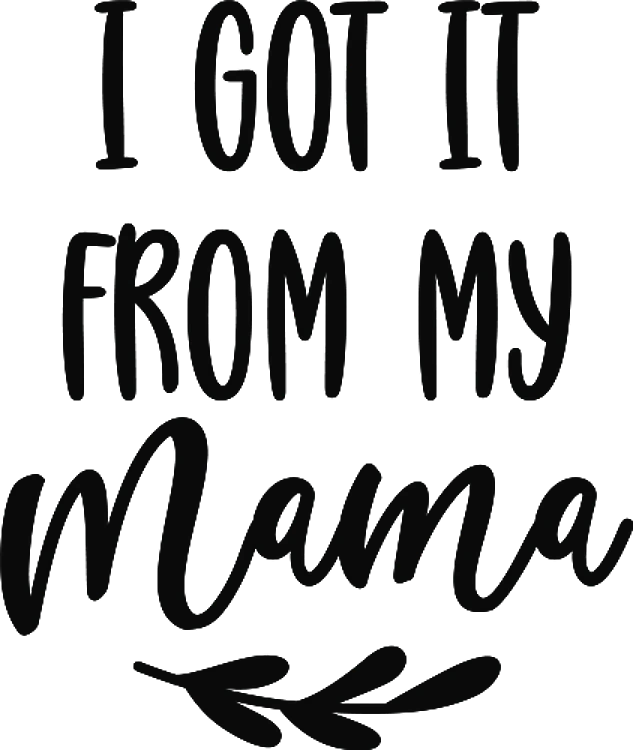 From My Mama