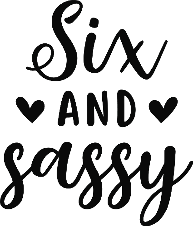 Six And Sassy