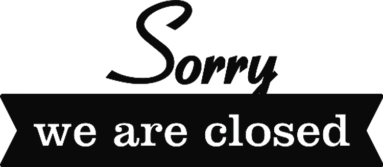 We Are Closed