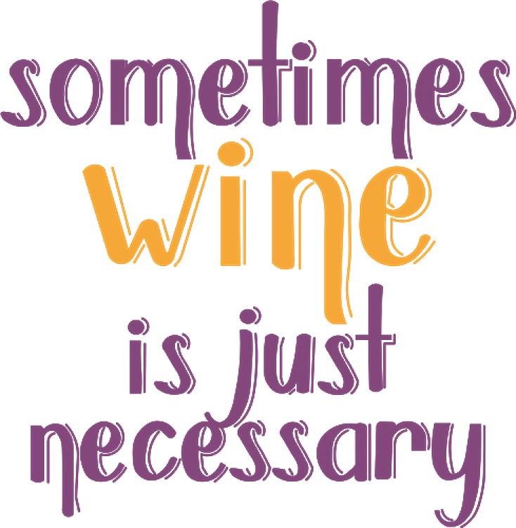 Wine Is Necessary