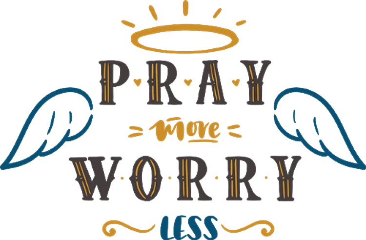 Pray More Worry Less