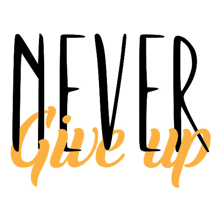 Never Give Up