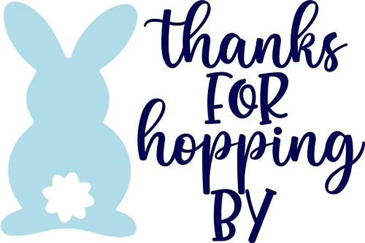 Thanks For Hopping By