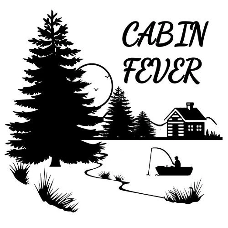 Cabin Fever