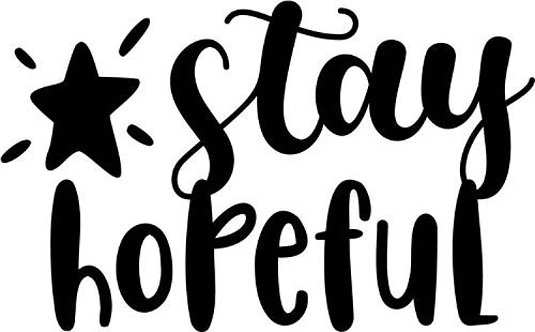 Stay Hopeful