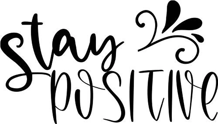 Stay Positive