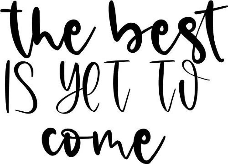 Best Yet To Come