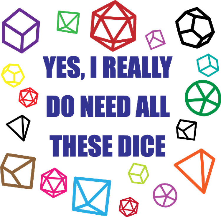 Need These Dice