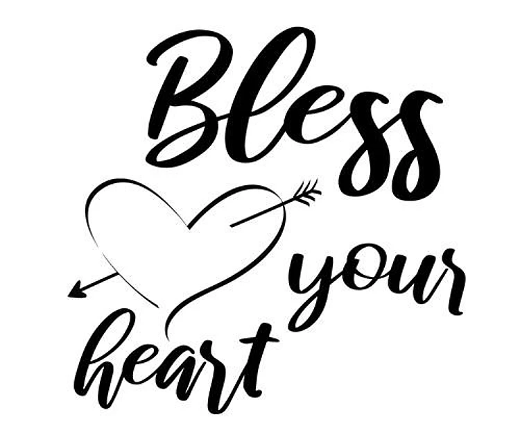 Bless Your Heart
