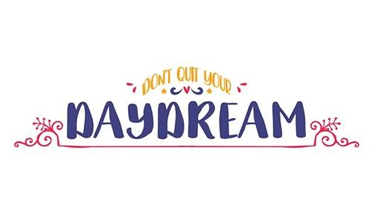 Dont Quit Daydream