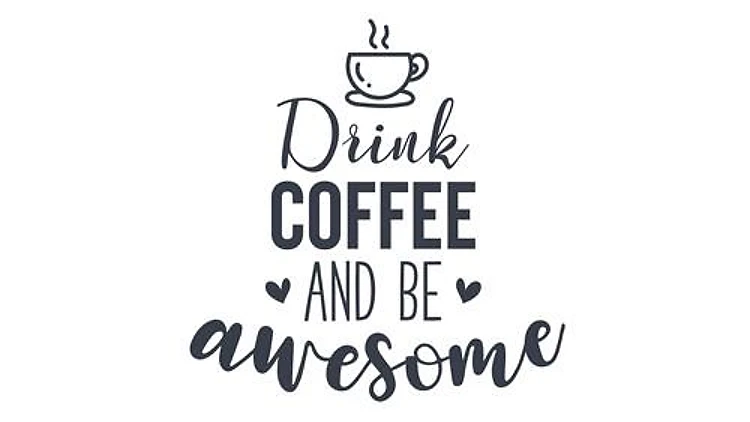 Drink Coffee