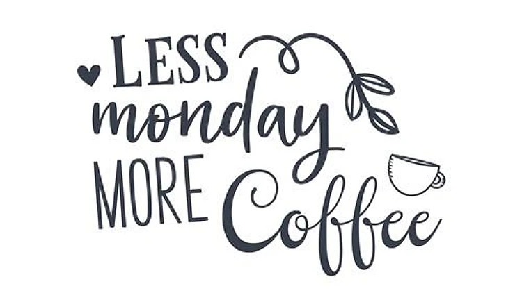 Less Monday