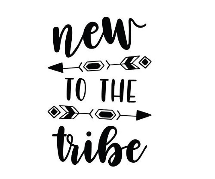 New To Tribe