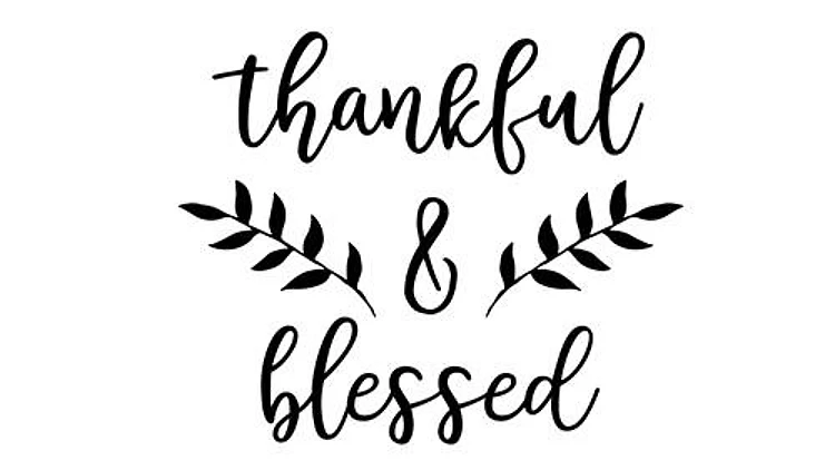 Thankful & Blessed