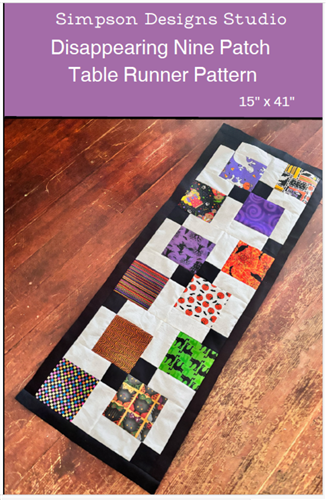 Disappearing Nine Patch Table Runner Pattern PDF by Simpson Designs Studio Disappearing Nine Patch Table Runner Pattern PDF by Simpson Designs Studio