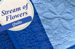 Stream of Flowers Quilts