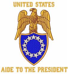 Detailed eagle emblem with shield, featuring bold gold text 'UNITED STATES' and 'AIDE TO THE PRESIDENT'.