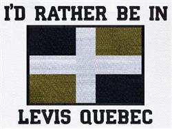 Bold text patch reading 'I'D RATHER BE IN LEVIS QUEBEC' surrounding a striking flag with a white cross on dark background.