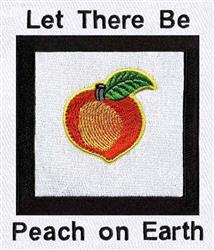 Colorful peach with green leaf and black text border, featuring the phrase 'Let There Be Peach on Earth'.