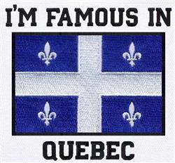 Quebec flag with four white fleur-de-lis, featuring 'I'M FAMOUS IN' text above and 'QUEBEC' below, traditional design.