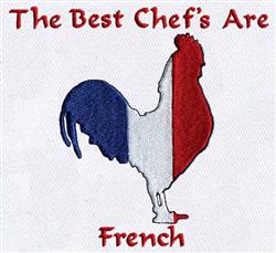 Bold rooster filled with French flag colors, featuring 'The Best Chef's Are' and 'French', perfect for kitchen decor.