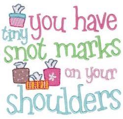 Playful text 'you have tiny snot marks on your shoulders' with colorful tissue box illustrations in vibrant embroidery.