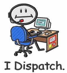 I Dispatch - 5x7 dispatch detailed machine embroidery design for Office Supplies