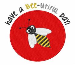 Cheerful bee in black and yellow with white wings, set against a bright red circle, and playful 'have a Bee-utiful Day!' text