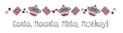 Playful monkey design with 'Eenie, Meenie, Minie, Monkey!' in pink and gray, embellished with cheerful diamond shapes.