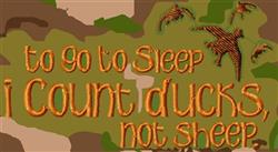 Playful text 'i count ducks, not sheep' in whimsical font, set against a camouflage background with duck silhouettes.