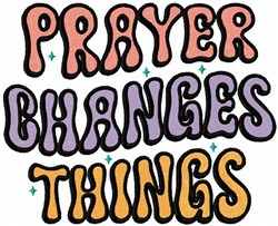 Prayer Changes Things - 4x4 thing detailed embroidery design for decorative pillow covers