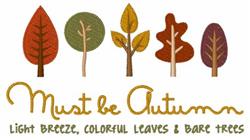 Vibrant autumn trees with colorful leaves in warm red and gold hues, alongside bare branches and elegant text 'Must be Autumn