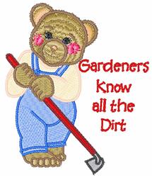 Cartoon bear in blue overalls holding a gardening tool with rosy cheeks. Text reads 'Gardeners Know all the Dirt'.