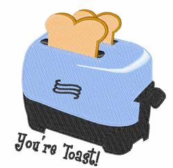 Playful blue toaster with two slices of golden toast popping up, featuring the phrase 'You're Toast!'