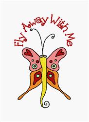 Whimsical butterfly with colorful pink and red wings, playful spiral antennae, and 'Fly Away With Me' text, perfect for sprin