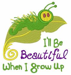 Cheerful green caterpillar with big eyes on a leaf, featuring whimsical text ‘I'll Be Beautiful When I grow up.’