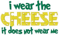 Playful text design reads 'I wear the cheese it does not wear me' in vibrant yellow and green with quirky cheese motifs.