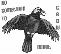 Realistic crow with wings spread in black and gray threads, captioned 'DO SOMETHING TO CROW ABOUT'.