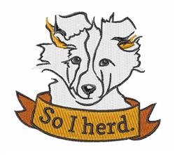 Cartoonish dog head with expressive eyes above a warm-toned banner reading 'So I herd.' Playful design.