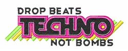 Bold text design reads 'DROP BEATS TECHNO NOT BOMBS' with vibrant colors and neon stripes, perfect for music themes.