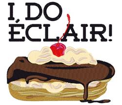 Colorful eclair pastry with chocolate frosting, whipped cream, and a cherry, featuring the playful saying 'I DO ÉCLAIR!'